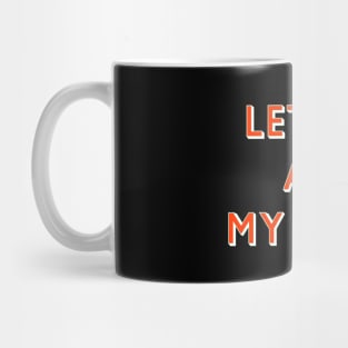 Let Me Ask My Wife Red Font Mug
